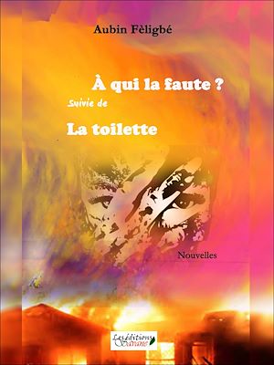 Téléchargez le livre :  À qui la faute? suivie de La toilette