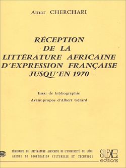 Télécharger le livre :  Réception de la littérature africaine d'expression française jusqu'en 1970