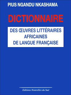 Télécharger le livre :  Dictionnaire des oeuvres littéraires africaines de langue française