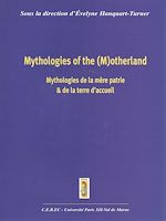 Télécharger le livre :  Mythologies de la mère patrie et de la terre d'accueil