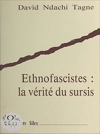 Télécharger le livre :  Ethnofascistes : la vérité du sursis