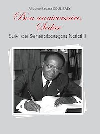 Télécharger le livre :  Bon anniversaire, Sédar. Suivi de Sénéfobougou Natal II