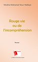 Télécharger le livre :  Rouge vie ou de l'incompréhension
