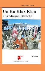 Télécharger le livre :  Un ku klux klan à la maison blanche