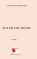 Télécharger le livre :  Aux fils du Batha