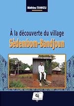 Télécharger le livre :  A la découverte du village Sèdembom-Bandjoun