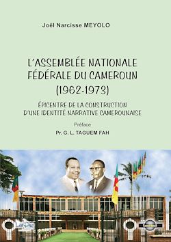 Télécharger le livre :  L'assemblée nationale fédérale du Cameroun (1962-1973)