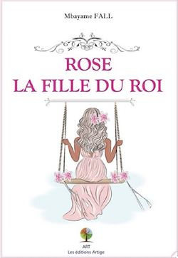 Télécharger le livre :  Rose, la fille du roi