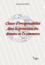 Télécharger le livre :  Clauses d'irresponsabilité dans la protection des données et l'e-commerce
