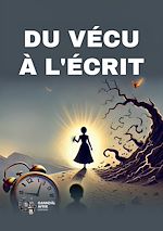 Télécharger le livre :  Du vécu à l'écrit