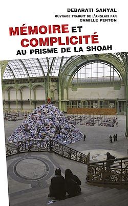 Télécharger le livre :  Mémoire et complicité. Au prisme de la Shoah