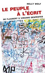 Télécharger le livre :  Le peuple à l'écrit. De Flaubert à Virginie Despentes