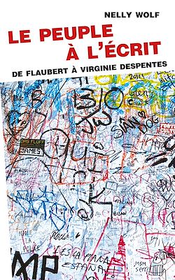 Télécharger le livre :  Le peuple à l'écrit. De Flaubert à Virginie Despentes