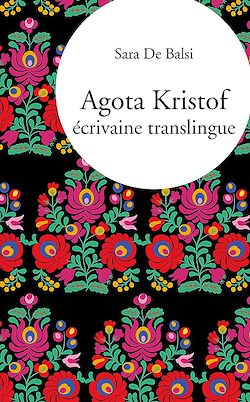 Télécharger le livre :  Agota Kristof, écrivaine translingue