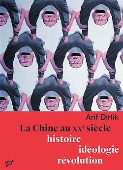 Télécharger le livre :  La Chine au XXe siècle : Histoire, idéologie, révolution
