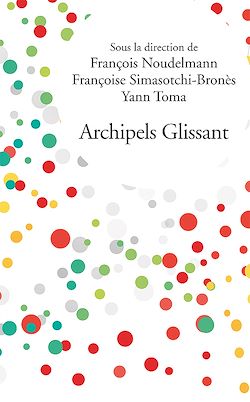 Télécharger le livre :  Archipels Glissant