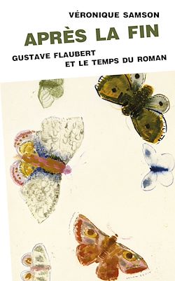 Télécharger le livre :  Après la fin. Gustave Flaubert et le temps du roman