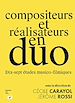 Télécharger le livre :  Compositeurs et réalisateurs en duos