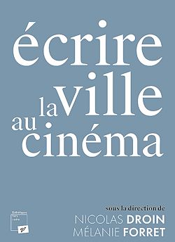 Télécharger le livre :  Ecrire la ville au cinéma