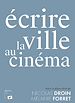 Télécharger le livre :  Ecrire la ville au cinéma