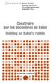 Télécharger le livre :  Building on Babel's rubble