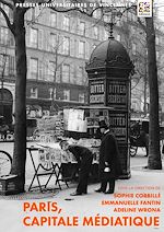 Télécharger le livre :  Paris, capitale médiatique