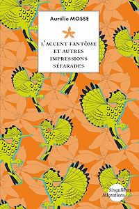 Télécharger le livre :  L'accent fantôme et autres impressions séfarades