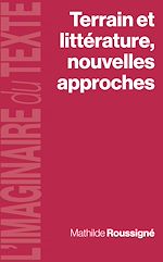 Télécharger le livre :  Terrain et littérature, nouvelles approches