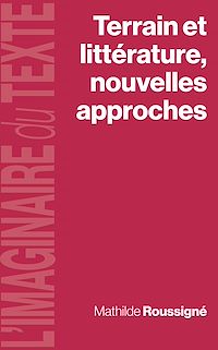 Télécharger le livre :  Terrain et littérature, nouvelles approches