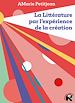 Télécharger le livre :  La littérature par l'expérience de la création
