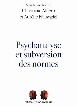 Télécharger le livre :  Psychanalyse et subversion des normes