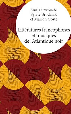 Télécharger le livre :  Littératures francophones et musiques de l'Atlantique noir