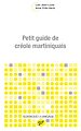 Télécharger le livre :  Petit guide de créole martiniquais