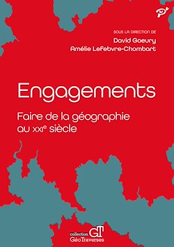 Télécharger le livre :  Engagements. Faire de la géographie au XXIe siècle