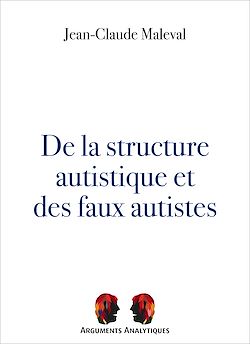 Télécharger le livre :  De la structure autistique et des faux autistes