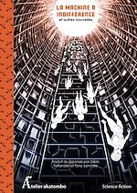 Télécharger le livre :  La Machine à indifférence et autres nouvelles