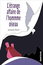 Télécharger le livre :  L'étrange affaire de l'homme oiseau