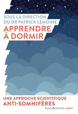 Télécharger le livre :  Apprendre à dormir : Une approche scientifique anti-somnifères