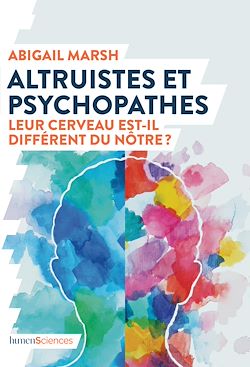 Télécharger le livre :  Altruistes et psychopathes : Leur cerveau est-il différent du nôtre ?