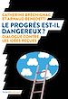 Télécharger le livre :  Le progrès est-il dangereux ?
