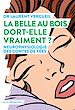 Télécharger le livre :  La Belle au bois dort-elle vraiment ?
