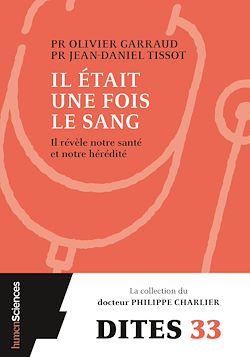 Télécharger le livre :  Il était une fois le sang : Il révèle notre hérédité et notre santé