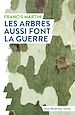 Télécharger le livre :  Les arbres aussi font la guerre