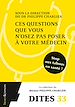 Télécharger le livre :  Ces questions que vous n'osez pas poser à votre médecin