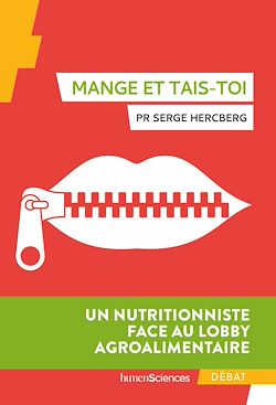 Télécharger le livre :  Mange et tais-toi : Un nutritionniste face au lobby agroalimentaire