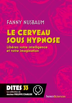 Télécharger le livre :  Le cerveau sous hypnose : Libérez votre intelligence et votre imagination