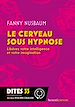 Télécharger le livre :  Le cerveau sous hypnose