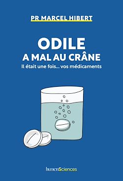 Télécharger le livre :  Odile a mal au crâne : Il était une fois... vos médicaments