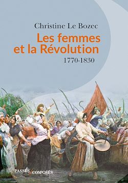 Télécharger le livre :  Les femmes et la Révolution : 1770-1830