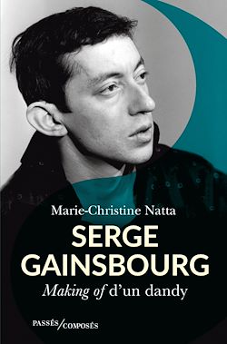 Télécharger le livre :  Serge Gainsbourg : Making of d'un dandy